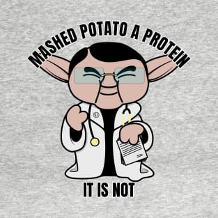 Dr Now Mashed Potato T-Shirt